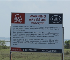 A reminder of the Tamil conflict. The marshes close to Sangupiddi Bridge are still mined as the Halo trust sign warns you